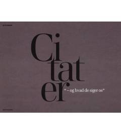 Citater " - og hvad de siger os"