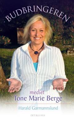 Budbringeren : mediet Tone Marie Berge