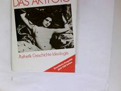 Das Aktfoto : Ansichten vom Körper im fotografischen Zeitalter : Ästhetik, Geschichte, Ideologie