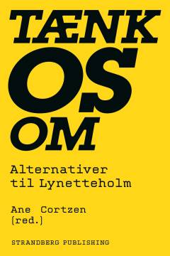 Tænk os om : alternativer til Lynetteholm