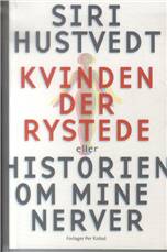 Kvinden der rystede eller Historien om mine nerver : essay