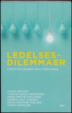 Ledelsesdilemmaer : strejftog gennem faglitteraturen. Bind 1