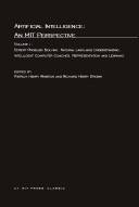 Artificial intelligence : an MIT perspective. 1 : Expert problem solving , natural language understanding, intelligent computer coaches, representation and learning