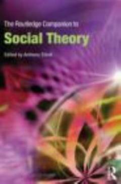 The Routledge companion to social theory