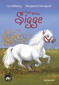 Fuld galop, Sigge