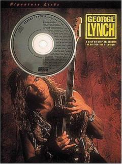 George Lynch : a step-by-step breakdown of his playing technique