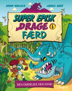 Super episk drage-færd - den dødelige hugtand