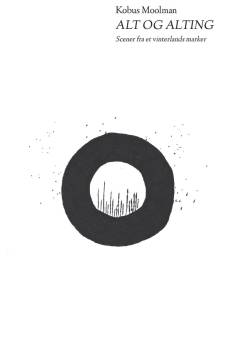 Alt og alting : scener fra et vinterlands marker