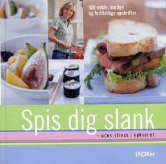 Spis dig slank - uden stress i køkkenet
