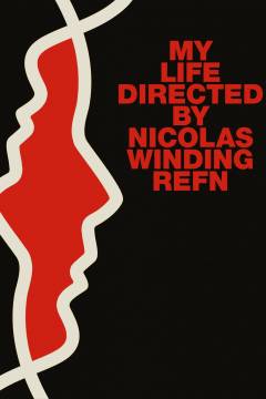 My life directed by Nicolas Winding Refn