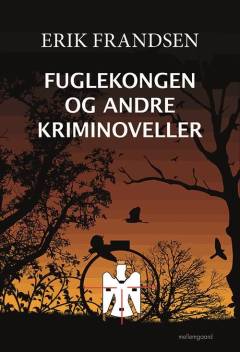 Fuglekongen og andre kriminoveller