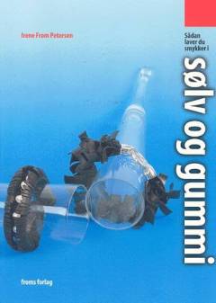 Sådan laver du smykker i sølv og gummi