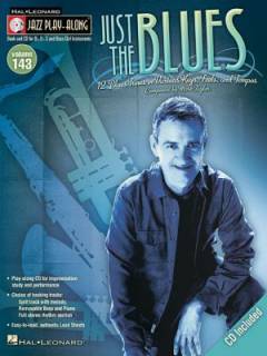 Just the blues : 12 blues tunes in various keys, feels and tempos : book and cd for B♭, E♭, C and bass clef instruments