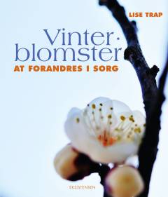 Vinterblomster : at forandres i sorg
