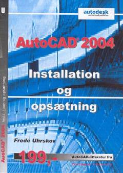 AutoCAD 2004 : installation og opsætning