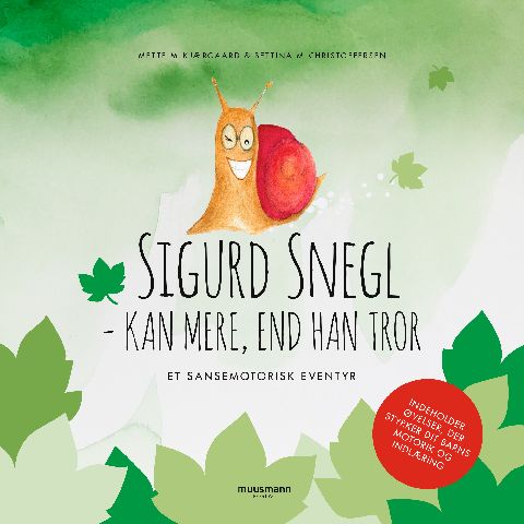 Sigurd Snegl - kan mere, end han tror : et sansemotorisk eventyr