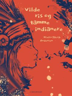 Vilde ris og tamme indianere