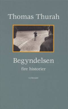 Begyndelsen : fire historier