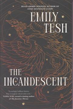 The incandescent : a school story