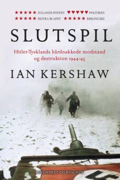 Slutspil : Hitler-Tysklands hårdnakkede modstand og destruktion 1944-45