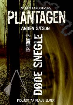 Plantagen. Sæson 2, Intet er som du tror. Episode 2 : Døde snegle