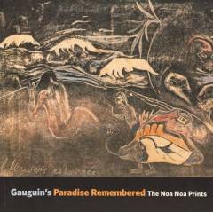 Gauguin's paradise remembered : the Noa Noa prints