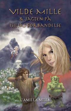 Vilde Mille & jagten på Isiljas forbandelse