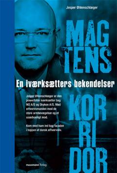 Magtens korridor : en iværksætters bekendelser