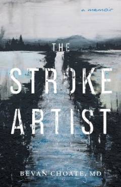 The stroke artist : a memoir
