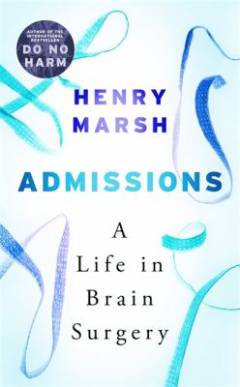 Admissions : a life in brain surgery