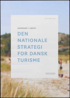 Den nationale strategi for dansk turisme : Danmark i vækst