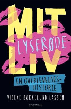 Mit lyserøde liv : en overlevelseshistorie
