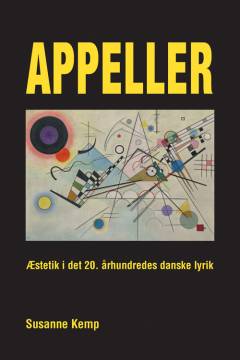 Appeller : æstetik i det 20. århundredes danske lyrik