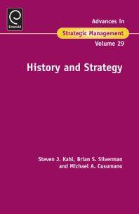 Advances in strategic management : a research annual. 29 : History and strategy
