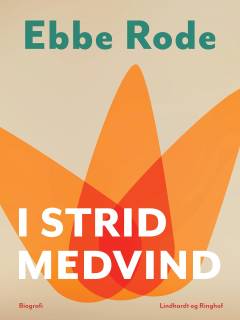 I strid medvind : biografi
