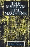 The museum time-machine : putting cultures on display
