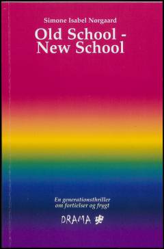 Old school - new school : en generationsthriller