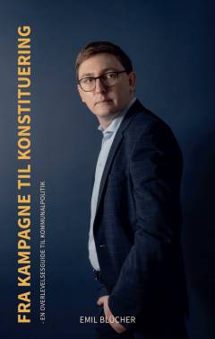 Fra kampagne til konstituering - En overlevelsesguide til kommunalpolitik