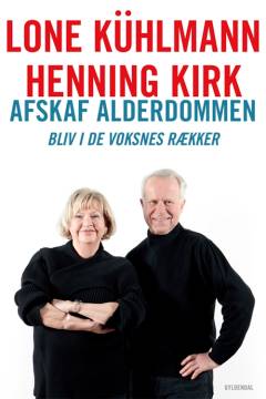 Afskaf alderdommen : bliv i de voksnes rækker
