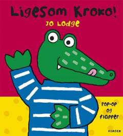 Ligesom Kroko!