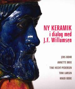 Ny keramik i dialog med J.F. Willumsen