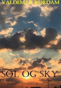 Sol og Sky : Digte