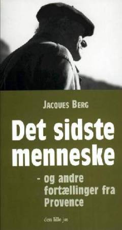 Det sidste menneske - og andre fortællinger fra Provence