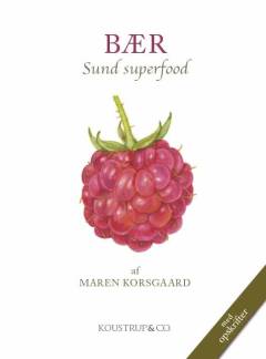Bær : velsmagende vitaminbomber