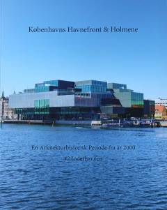 Københavns havnefront & holmene. Bind #2 : Inderhavnen