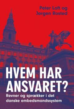 Hvem har ansvaret? : revner og sprækker i det danske embedsmandssystem