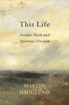 THIS LIFE : why mortality makes us free