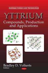 Yttrium : compounds, production, and applications