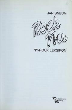 Rock nu : ny-rock leksikon