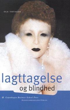 Iagttagelse og blindhed : om organisation, fornuft og utopi